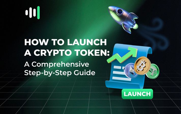 How to Launch a Crypto Token: A Comprehensive Step-by-Step Guide