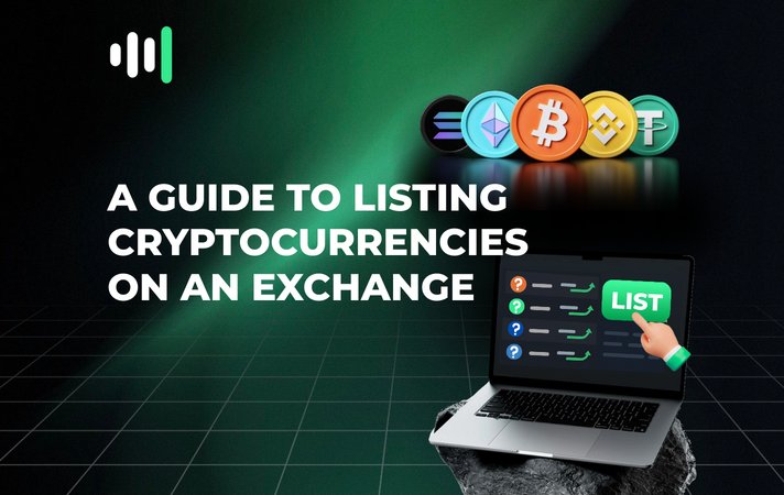 A Guide to Listing Cryptocurrencies on an Exchange