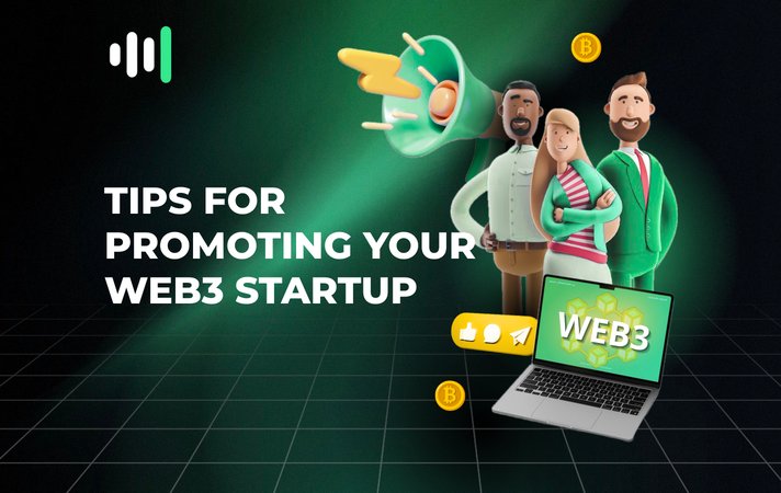 Tips for Promoting Your Web3 Startup