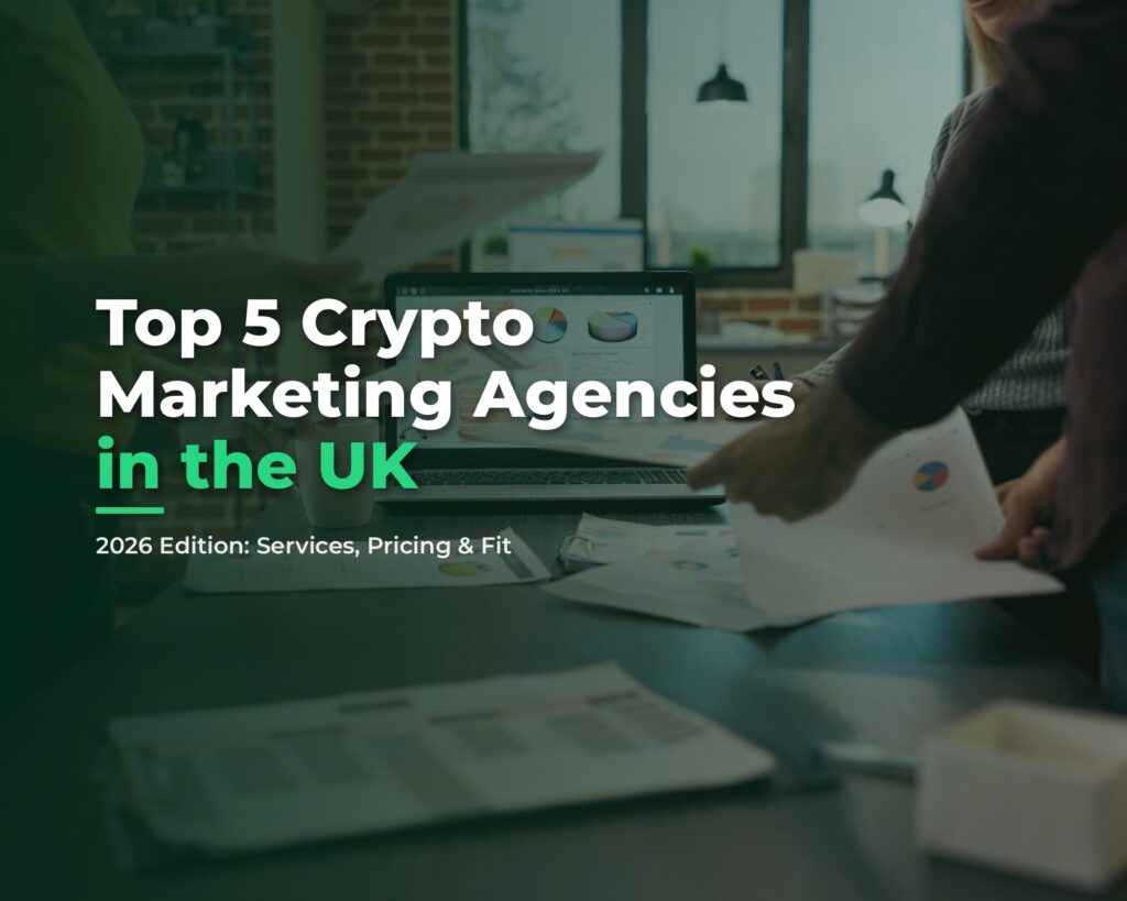 Top 5 Crypto Marketing Agencies in the UK in 2026